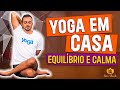 Yoga em casa  equilbrio e calma  aula completa gravada ao vivo com os alunos