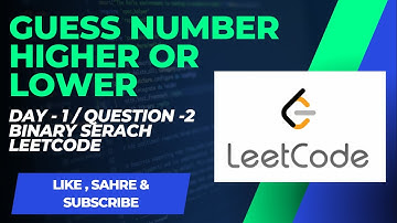 Guess the Number higher or lower / Binary Search Day - 1/ question  - 2 complete code in c++