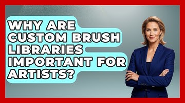Why Are Custom Brush Libraries Important For Artists? - The Virtual Art Desk