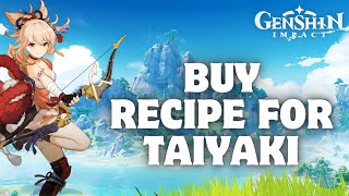 How to Buy Recipe for Taiyaki in Genshin Impact in 2024?