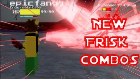 NEW Frisk Combos | Undertale Test Place Reborn |UPDATE|