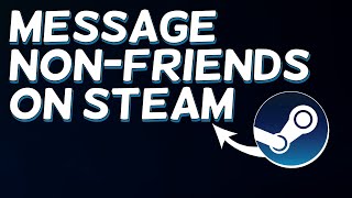 How To Message Non-Friends On Steam | How to DM Someone On Steam (Easiest Way)