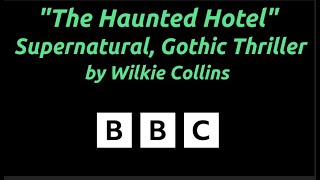 "The Haunted Hotel" - Supernatural, Gothic Thriller & Mystery by Wilkie Collins - BBC Saturday Play