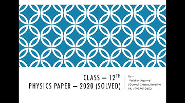 Class - 12th CBSE PHYSICS PAPER -SECTION A - SOLUTIONS - By Vaibhav Agarwal