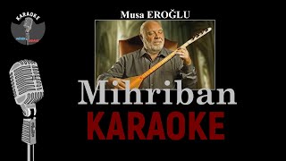 Karaoke - Mihriban / Musa Eroğlu Resimi