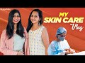 My Skin Care Vlog | Lasya Manjunath | Lasya Talks