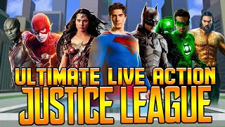 The Ultimate Live Action Justice League
