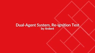 Ardent Dual Agent Fire Suppression System Re-ignition Test