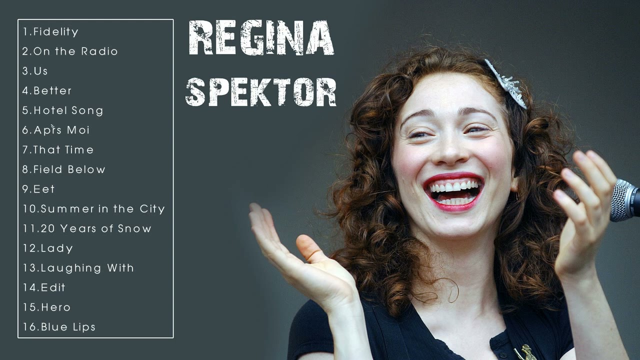 Best Regina Spektor, Regina Spektor Songs, Regina Spektor Greatest Hits, .....