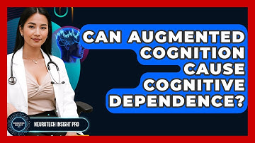 Can Augmented Cognition Cause Cognitive Dependence? - Neurotech Insight Pro
