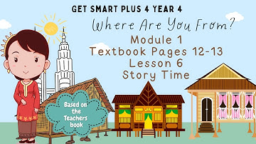 GET SMART PLUS 4 YEAR 4 | TEXTBOOK PAGES 12-13 | MODULE 1 WHERE ARE YOU FROM? | STORY TIME