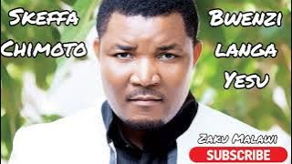 Skeffa Chimoto - bwenzi langa yesu