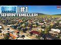 REHBER | Cities Skylines Türkçe - BÖLÜM 1