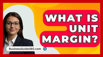 What Is Unit Margin? - BusinessGuide360.com