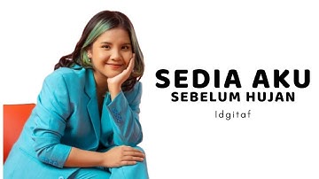 Idgitaf - Sedia Aku Sebelum Hujan  (Lirik Video) #musikterbaru #musik #tredingsong  