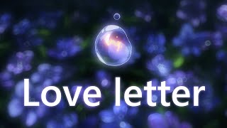 Love Letter [Violet Evergarden AMV]