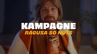 Ragusa So Nuts | Kampagne