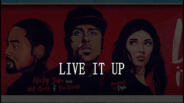 Live it up - Nicky Jam ft.Will smith , era isterefil, produced by Diplo (lyrics video)