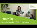 Get to know your Webex Softphone Mobile App