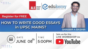 How to Write Good Essays in UPSC CSE Mains? | Open Workshop | Shabbir A Bashir | Edukemy