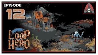 CohhCarnage Plays Loop Hero (Early Key From Devolver Digital!!!) - Episode 12
