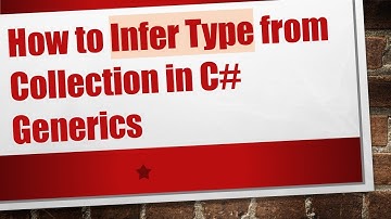 How to Infer Type from Collection in C#  Generics