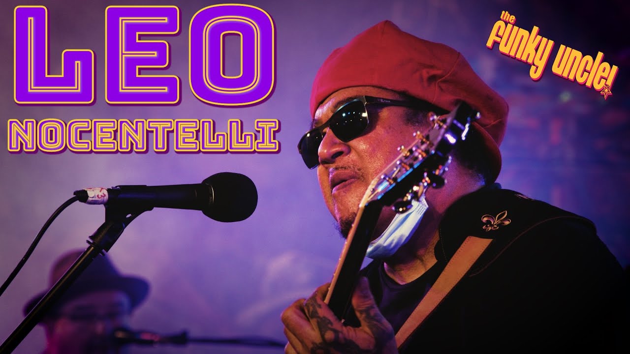 Leo Nocentelli - LIVE from The Funky Uncle (Full Show)