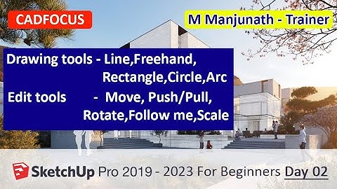 Sketchup For Beginners Day02| Drawing Tools-Line, Freehand, Rectangle |Edit Tools - Move, Push/Pull