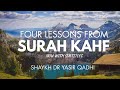 Four Lessons from Surah Kahf | YQGems | Shaykh Dr. Yasir Qadhi