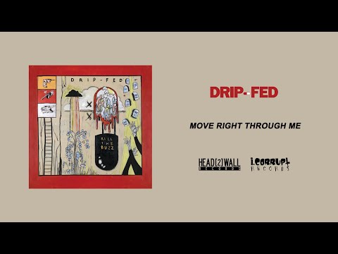 Drip-Fed — Drip-Fed - Kill The Buzz (Full Album)