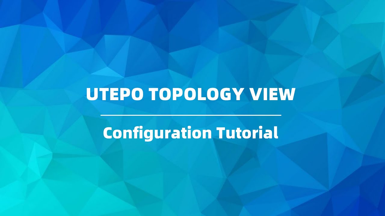 UTEPO TOPOLOGY VIEW Configuration Tutorial - YouTube