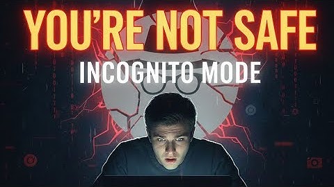 The Hidden Dangers of Using Incognito Mode They Don’t Want You To Know
