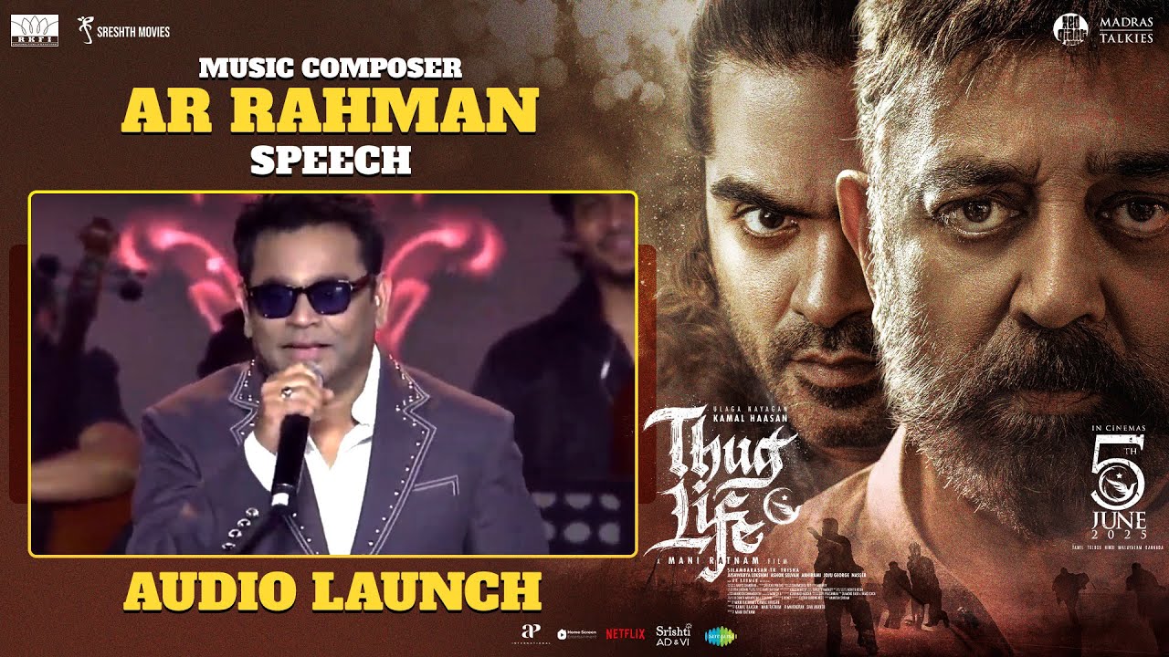 AR Rahman Speech | Thuglife Audio Launch Event | Kamal Haasan | Silambarasan TR | Mani Ratnam