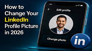 How to Change Your LinkedIn Profile Picture in 2026 Update