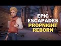 Propnight reborn  epic escapades