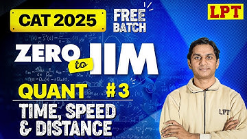 Quant: Time Speed Distance | Part 3 | Quant Preparation for CAT 2025 Exam