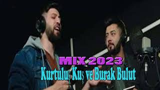 Burak Bulut & Kurtuluş Kuş 2023 ♫ Kurtuluş Kuş & Burak Bulut'un en güzel şarkıları 2023 ♫ ♫  12