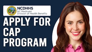 How To Apply For CAP Program In NC (How Do I Apply For CAP/DA Program In NC)