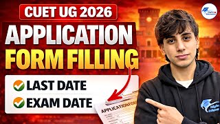 CUET UG 2026 Application Form Filling | Last Date &amp; Exam Date | Complete Details #cuetug