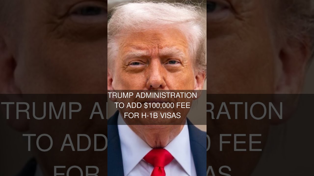 Trump Administration To Add 100000 Fee For H 1B Visas