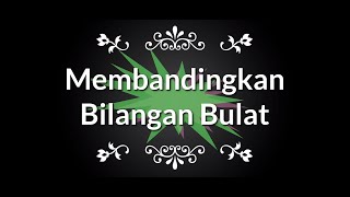 Matematika kelas 7 - Membandingkan Bilangan Bulat Matematika kelas 7 - Membandingkan Bilangan Bulat