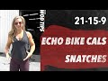 Echo Bike Snatch Workout: CrossFit 220730