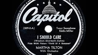 1945 HITS ARCHIVE: I Should Care - Martha Tilton (78 single version)