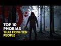 Top 10 Phobias That Frighten People