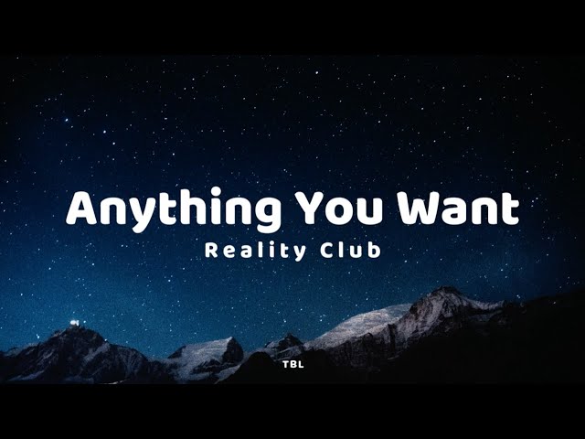 Reality Club - Anything You Want (Lyrics) class=