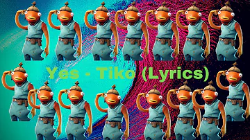 Yes - Tiko (Lyrics)