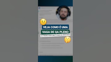 Veja como é uma vaga de QA Pleno | #qapleno #qa #testesdesoftware