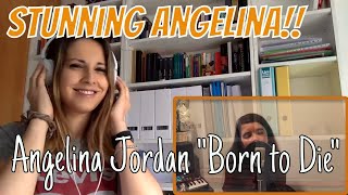 Angelina Jordan 'Born to die' (Reaction Video)