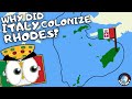 Why did italy take rhodes  italian colonization of the dodecanese