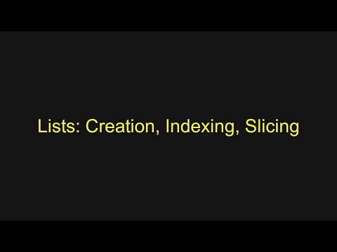 Python Tutorial - Lists: Creation, Indexing, Slicing